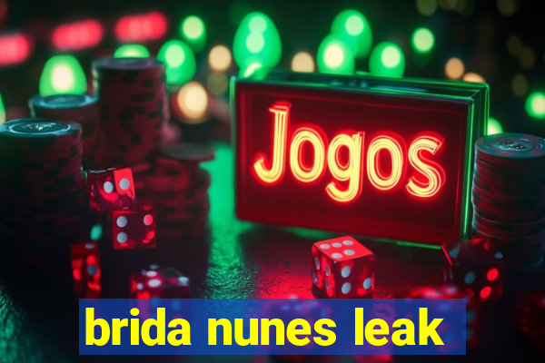 brida nunes leak